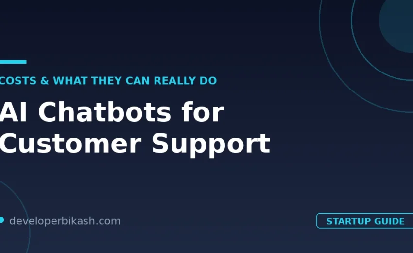 AI Chatbot for Customer Support: Cost & Capabilities in 2026
