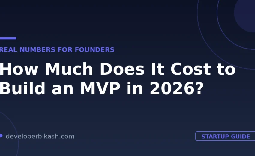 How Much Does It Cost to Build an MVP in 2026? (Real Numbers)